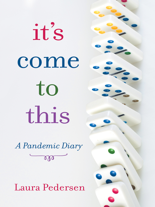 Title details for It's Come to This by Laura Pedersen - Available